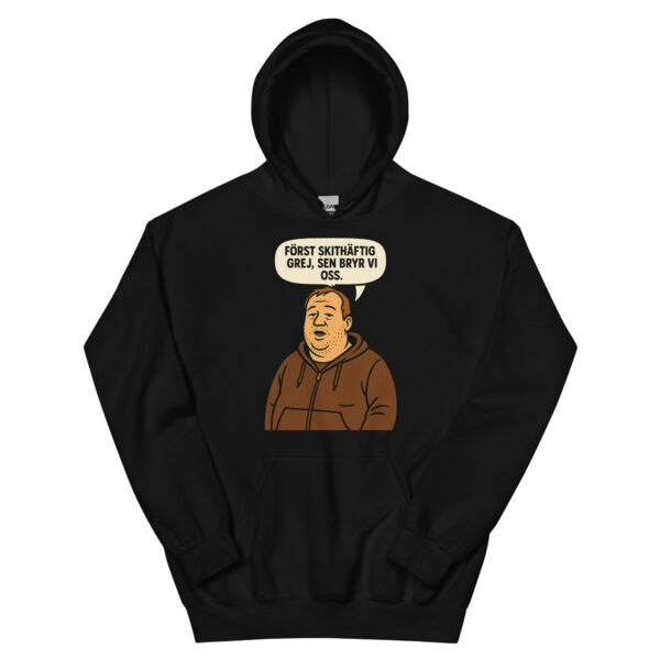 Först skithäftig grej, sen bryr vi oss Hoodie