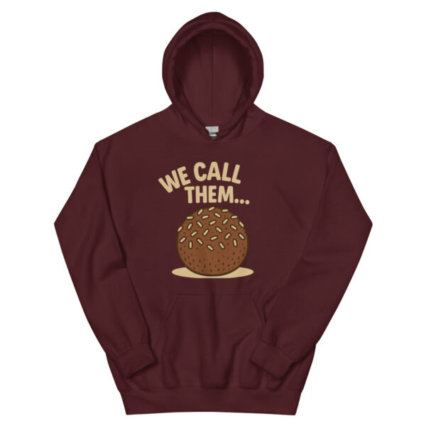 We Call Them... Hoodie